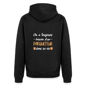 On a toujours besoin d'un parqueteur dans sa vie - Veste à capuche bio Premium Unisexe - noir - Dos - Nico (187cm)