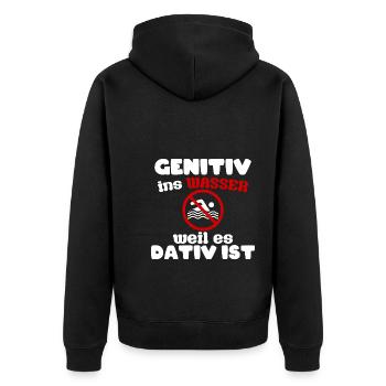 Genitiv ins Wasser weils Dativ ist - Unisex Premium Bio Zip Hoodie - Schwarz - Hinten - Nico (187cm)