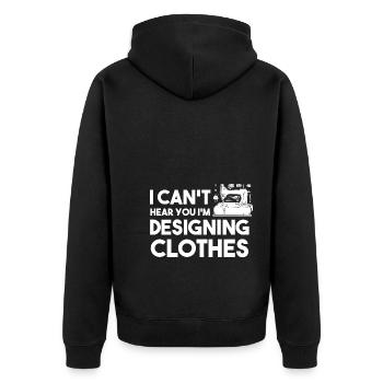 I Can't Hear You I'm Designing Clothes Designer - Unisex Premium Bio Zip Hoodie - Schwarz - Hinten - Nico (187cm)