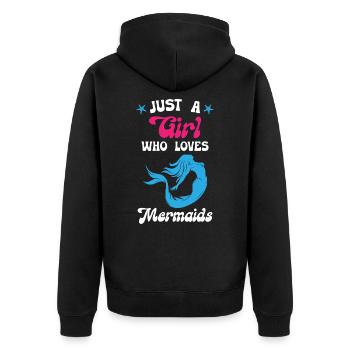 Just a Girl Who Loves Mermaids - Unisex Premium Bio Zip Hoodie - Schwarz - Hinten - Nico (187cm)