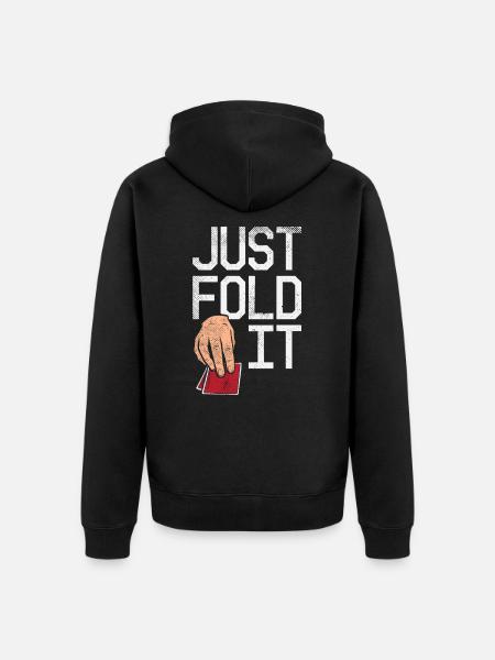 Just Fold It Pokerspieler - Unisex Premium Bio Zip Hoodie - Schwarz