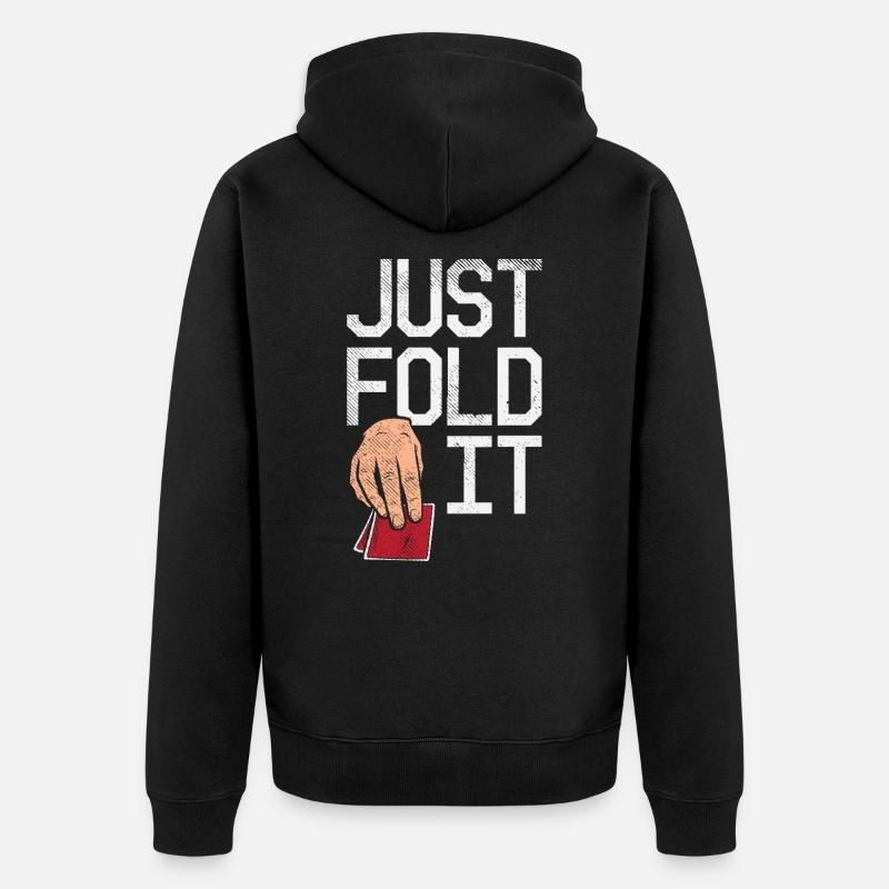 Joueurs de poker Just Fold It - Veste à capuche bio Premium Unisexe - noir