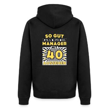 So gut kann nur ein Manager mit 40 aussehen - Unisex Premium Bio Zip Hoodie - Schwarz - Hinten - Nico (187cm)
