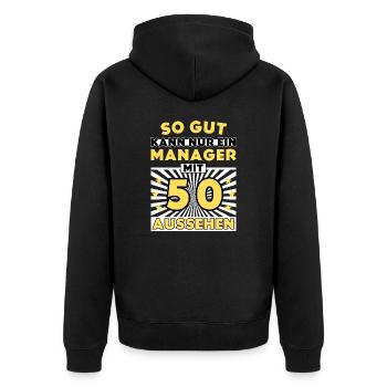 So gut kann nur ein Manager mit 50 aussehen - Unisex Premium Bio Zip Hoodie - Schwarz - Hinten - Nico (187cm)