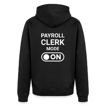 Payroll Clerk Mode ON - Unisex Premium Organic Zip Hoodie - black - Back - Nico (187cm)