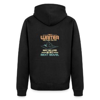 I Am A Writer Anything You Say Book Novel Author - Unisex Premium Bio Zip Hoodie - Schwarz - Hinten - Nico (187cm)