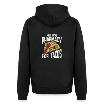 Pharmacy Humor Will Give Advice For Tacos - Unisex Premium Organic Zip Hoodie - black - Back - Nico (187cm)