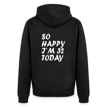Drôle 32e anniversaire si heureux que j’ai 32 ans aujourd’hui - Veste à capuche bio Premium Unisexe - noir - Dos - Nico (187cm)