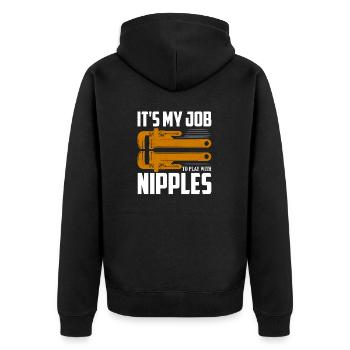 It's My Job To Play With Nipples Plumber Pipefitte - Unisex Premium Organic Zip Hoodie - black - Back - Nico (187cm)