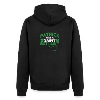 Patrick war ein Heiliger, aber ich bin kein lustig - Unisex Premium Bio Zip Hoodie - Schwarz - Hinten - Nico (187cm)
