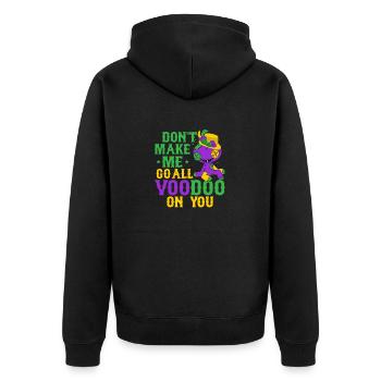 Don't Make Me Go All Voodoo On You Mardi Gras Carn - Unisex Premium Bio Zip Hoodie - Schwarz - Hinten - Nico (187cm)