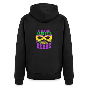 If You Can Read This I Need More Beads Mardi Gras - Unisex Premium Bio Zip Hoodie - Schwarz - Hinten - Nico (187cm)