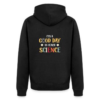 It's A Good Day Teach Science Teacher - Unisex Premium Organic Zip Hoodie - black - Back - Nico (187cm)