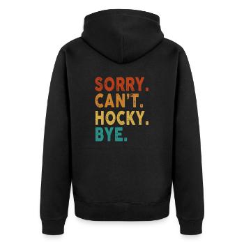 Sorry Can't Hockey Bye Funny Hockey - Unisex Premium Bio Zip Hoodie - Schwarz - Hinten - Nico (187cm)