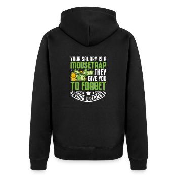 Your Salary Is A Mousetrap They Give You To Forget - Unisex Premium Organic Zip Hoodie - black - Back - Nico (187cm)