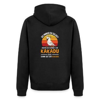 Sei Immer Du Selbst Außer Du Kannst Kakadu Sein - Unisex Premium Bio Zip Hoodie - Schwarz - Hinten - Nico (187cm)