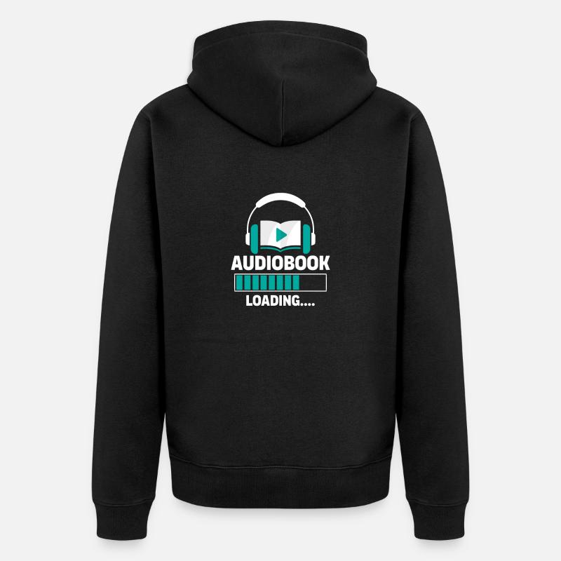 Silence Please: Audiobook Loading... - Unisex Premium Bio Zip Hoodie - Schwarz