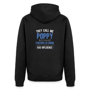 They Call Me Poppy Because Partner In Crime - Unisex Premium Organic Zip Hoodie - black - Back - Nico (187cm)