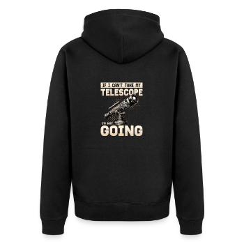 If I Can't Take My Telescope Stargazer Astronomy - Unisex Premium Bio Zip Hoodie - Schwarz - Hinten - Nico (187cm)