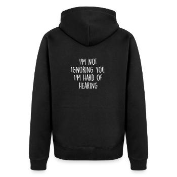 Je ne t’ignore pas, je suis dur à entendre, drôle - Veste à capuche bio Premium Unisexe - noir - Dos - Nico (187cm)