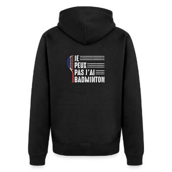 Je Peux Pas J'ai Badminton Bad Joueur de Badminton - Veste à capuche bio Premium Unisexe - noir - Dos - Nico (187cm)