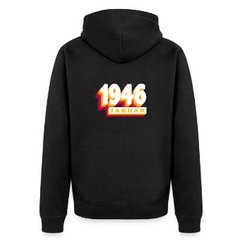 January 1946 0 78 years Man Woman Birthday - Unisex Premium Organic Zip Hoodie - black - Back - Nico (187cm)