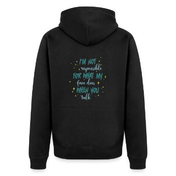 Not responsible for what my face does you talk - Unisex Premium Organic Zip Hoodie - black - Back - Nico (187cm)