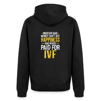 Whoever Said Money Can't Buy Happiness Funny IVF - Unisex Premium Organic Zip Hoodie - black - Back - Nico (187cm)