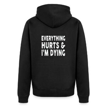 Everything Hurts In Dying Workout Exercise Fitness - Unisex Premium Organic Zip Hoodie - black - Back - Nico (187cm)