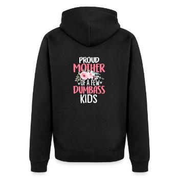 Stolze Mutter Von Ein Paar Dummen Kindern Stolze Mama - Unisex Premium Bio Zip Hoodie - Schwarz - Hinten - Nico (187cm)