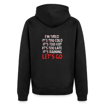 Verzweifelt, ich bin müde, es ist zu kalt, lass uns lustig gehen - Unisex Premium Bio Zip Hoodie - Schwarz - Hinten - Nico (187cm)