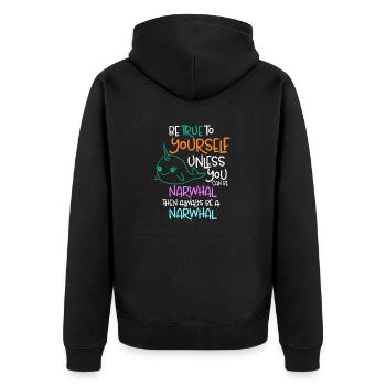 Sei dir selbst treu, es sei denn, du kannst ein Narwal sein - Unisex Premium Bio Zip Hoodie - Schwarz - Hinten - Nico (187cm)