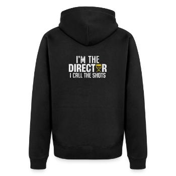I'm The Director I Call The Shots Funny - Unisex Premium Organic Zip Hoodie - black - Back - Nico (187cm)