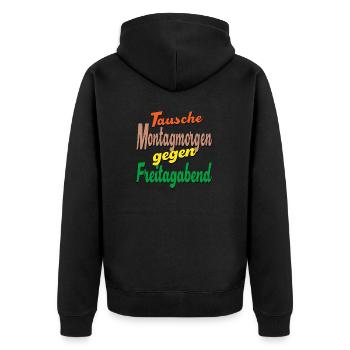 Tausche Montagmorgen gegen Freitagabend - Unisex Premium Bio Zip Hoodie - Schwarz - Hinten - Nico (187cm)