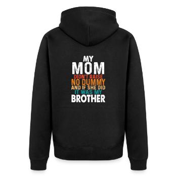 Lustig, dass meine Mutter keine Dummy-Brother-Kleidung aufgezogen hat - Unisex Premium Bio Zip Hoodie - Schwarz - Hinten - Nico (187cm)