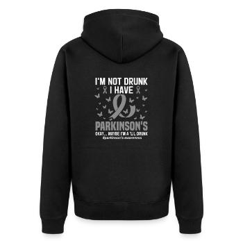 I'm Not Drunk I Have Parkinson's PD Warrior - Unisex Premium Organic Zip Hoodie - black - Back - Nico (187cm)