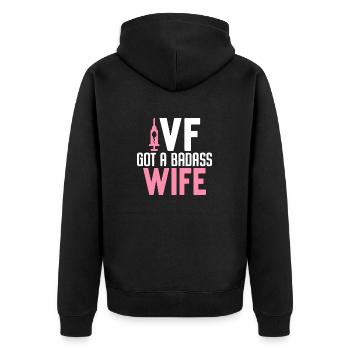 IVF Got A Badass Wife Funny IVF Egg Retrieval - Unisex Premium Organic Zip Hoodie - black - Back - Nico (187cm)