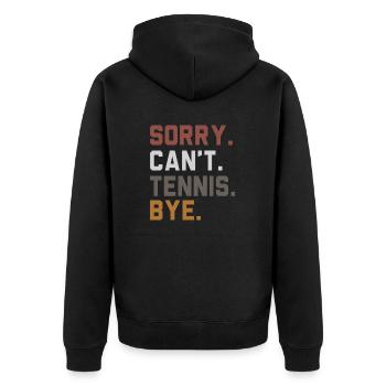 Sorry Can't Tennis Bye Tennis Player - Unisex Premium Bio Zip Hoodie - Schwarz - Hinten - Nico (187cm)