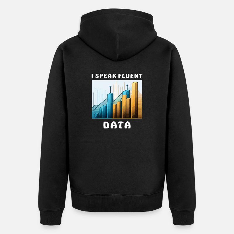 I SPEAK FLUENT DATA - Unisex Premium Organic Zip Hoodie - black