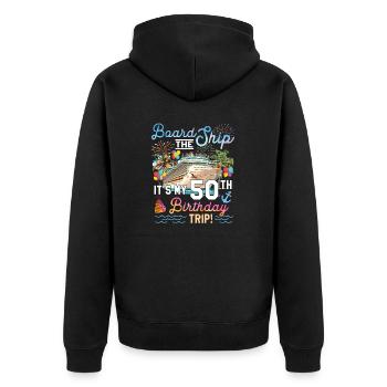 50th Birthday Cruise Ship Party Trip Fun Design - Unisex Premium Organic Zip Hoodie - black - Back - Nico (187cm)
