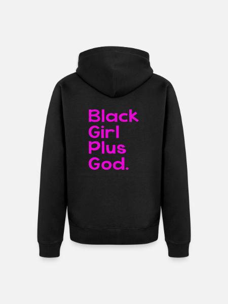 Black Girl Plus God - Unisex Premium Bio Zip Hoodie - Schwarz
