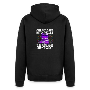 Baker Cut My Cake Last Re-tort Baking - Unisex Premium Organic Zip Hoodie - black - Back - Nico (187cm)