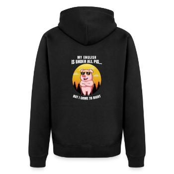 My english is under all pig but i come to right - Unisex Premium Bio Zip Hoodie - Schwarz - Hinten - Nico (187cm)