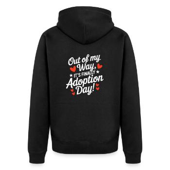 Aus dem Weg Es ist endlich Adoptionstag Lustig - Unisex Premium Bio Zip Hoodie - Schwarz - Hinten - Nico (187cm)
