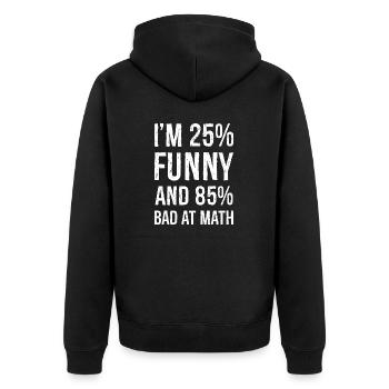 I'm 25 funny and 85 bad at math - Unisex Premium Organic Zip Hoodie - black - Back - Nico (187cm)