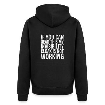 If you can read this invisibility cloak is not - Unisex Premium Organic Zip Hoodie - black - Back - Nico (187cm)