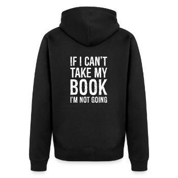 Wenn ich mein Buch nicht mitnehmen kann, gehe ich nicht - Unisex Premium Bio Zip Hoodie - Schwarz - Hinten - Nico (187cm)
