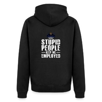 Dumme Leute halten mich angestellt Lustiges Polizeigesetz - Unisex Premium Bio Zip Hoodie - Schwarz - Hinten - Nico (187cm)