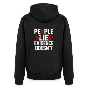People Lie Evidence Dont Funny Forensic Evidence - Unisex Premium Organic Zip Hoodie - black - Back - Nico (187cm)