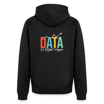 Data Or It Didn't Happen Funny Spreadsheet Data - Unisex Premium Organic Zip Hoodie - black - Back - Nico (187cm)